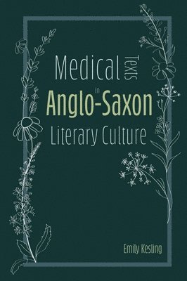 Medical Texts in Anglo-Saxon Literary Culture 1