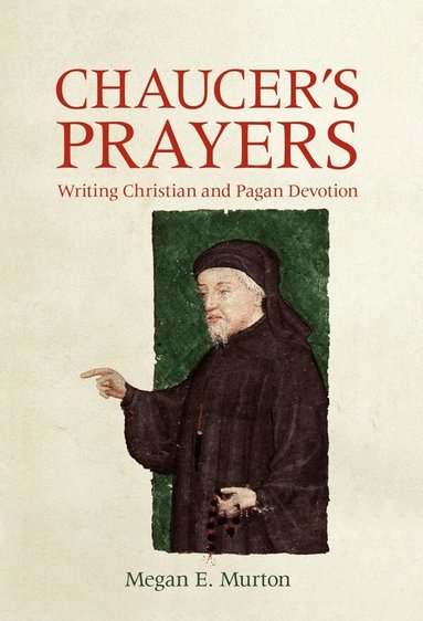 Megan E Murton - Chaucer's Prayers, Inbunden