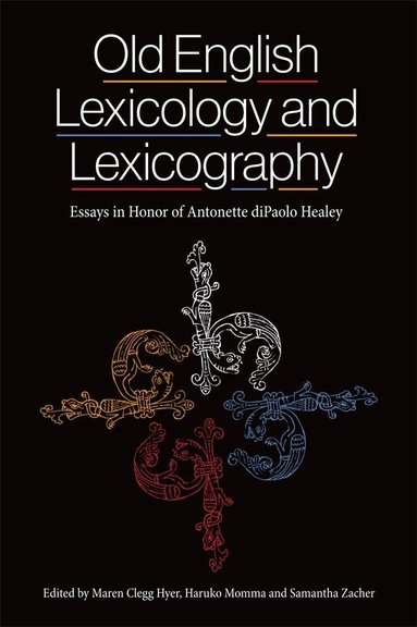 Maren Clegg Hyer, Haruko Momma, Samantha Zacher - Old English Lexicology and Lexicography, Inbunden