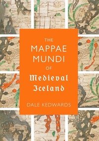 bokomslag The Mappae Mundi of Medieval Iceland