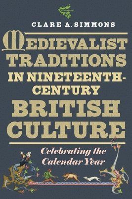 bokomslag Medievalist Traditions in Nineteenth-Century British Culture