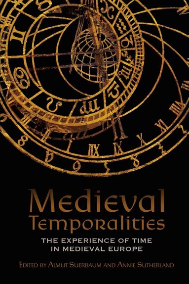 Almut Suerbaum, Annie Sutherland - Medieval Temporalities, Inbunden