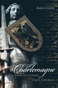 bokomslag Charlemagne in Medieval German and Dutch Literature