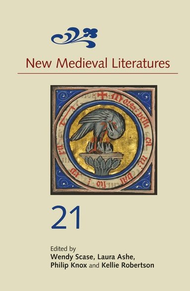 Wendy Scase, Laura Ashe, Philip Knox, Kellie Robertson - New Medieval Literatures 21, Inbunden