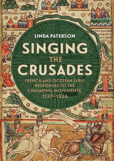 Linda M Paterson - Singing the Crusades, Häftad