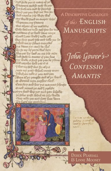 Derek Pearsall, Linne R Mooney - A Descriptive Catalogue of the English Manuscripts of John Gower's Confessio Amantis, Inbunden