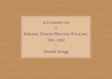 bokomslag A Conspectus of Scribal Hands Writing English, 700-1100