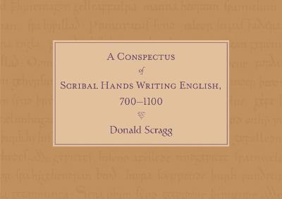 A Conspectus of Scribal Hands Writing English, 700-1100 1