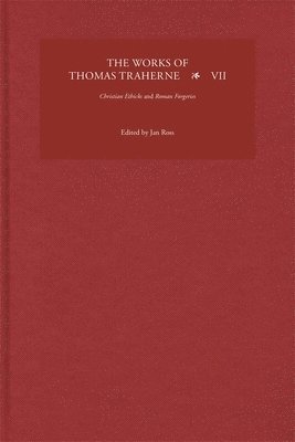 Jan Ross, Jan (Royalty Account) Ross - Works of Thomas Traherne VII, Inbunden