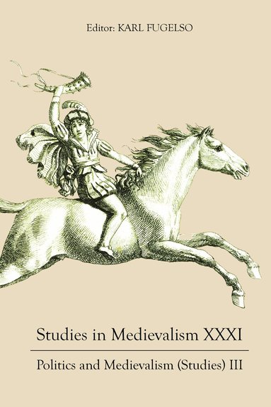 Karl Fugelso - Studies in Medievalism XXXI, Inbunden