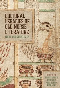 bokomslag Cultural Legacies of Old Norse Literature