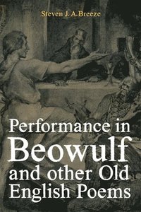 bokomslag Performance in Beowulf and other Old English Poems