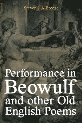 bokomslag Performance in Beowulf and other Old English Poems