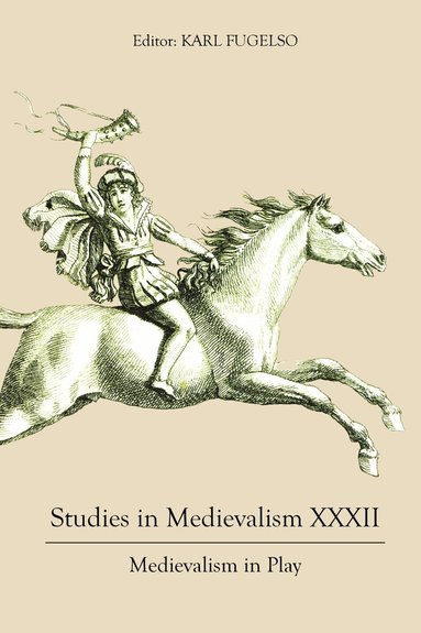 Karl Fugelso - Studies in Medievalism XXXII, Inbunden