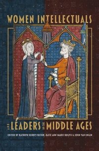 bokomslag Women Intellectuals and Leaders in the Middle Ages