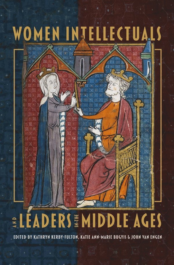 Women Intellectuals and Leaders in the Middle Ages 1