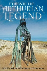bokomslag Ethics in the Arthurian Legend