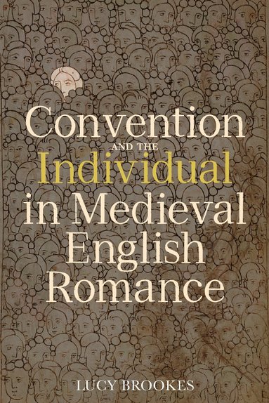 bokomslag Convention and the Individual in Medieval English Romance