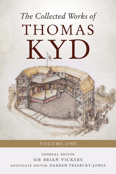 Brian Vickers - Collected Works of Thomas Kyd, Inbunden