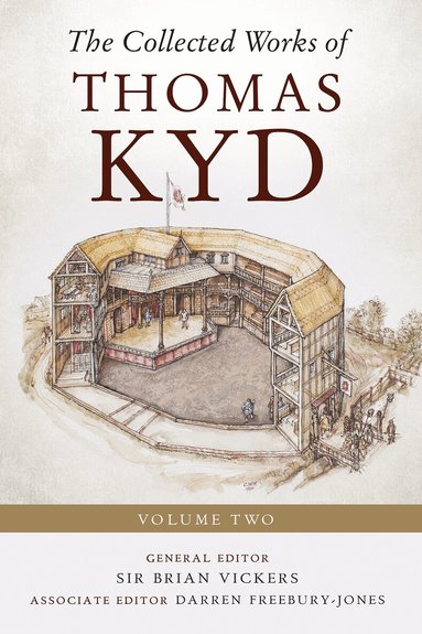 Brian Vickers - Collected Works of Thomas Kyd, Inbunden
