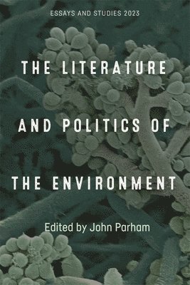 The Literature and Politics of the Environment 1