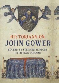 bokomslag Historians on John Gower