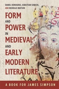 bokomslag Form and Power in Medieval and Early Modern Literature