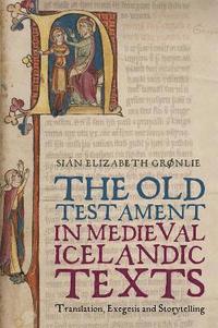 bokomslag The Old Testament in Medieval Icelandic Texts