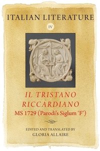 bokomslag Italian Literature IV: Il Tristano Riccardiano, MS 1729 (Parodis siglum F)
