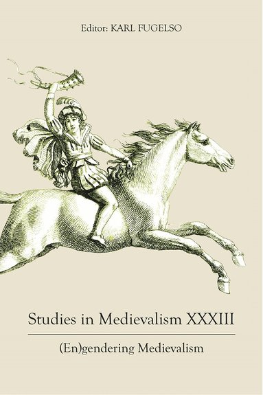 Karl Fugelso - Studies in Medievalism XXXIII, Inbunden