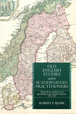 bokomslag Old English Studies and its Scandinavian Practitioners