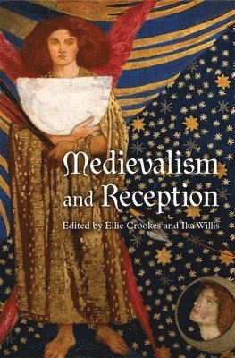 Ellie Crookes, Ika Willis, Dr Ika Willis - Medievalism and Reception, Inbunden