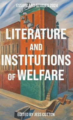 Jess Cotton - Literature and Institutions of Welfare, Inbunden