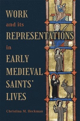 bokomslag Work and its Representations in Early Medieval Saints' Lives