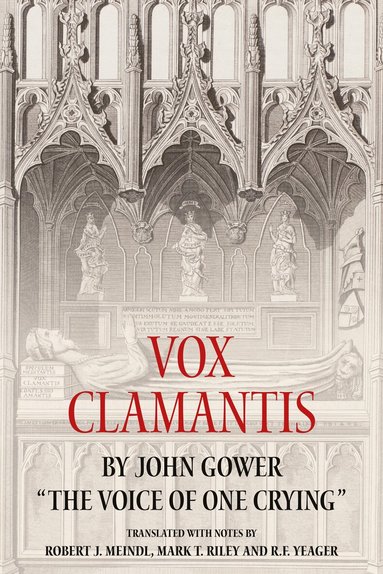 Robert Robert Meindl - Vox Clamantis by John Gower: "The Voice of One Crying", Häftad