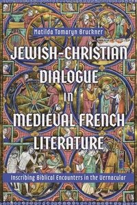 bokomslag Jewish-Christian Dialogue in Medieval French Literature