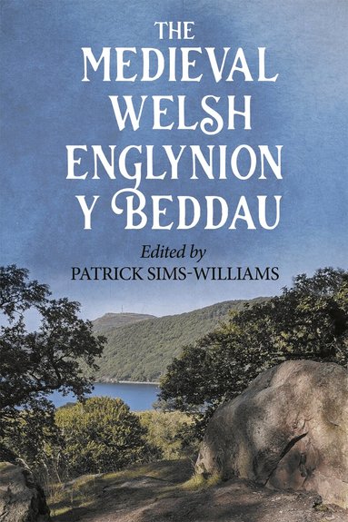 Patrick Sims-Williams - The Medieval Welsh Englynion y Beddau, Häftad