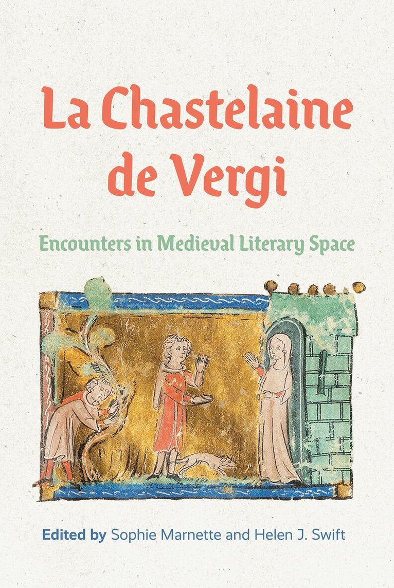 Sophie Marnette, Helen J Swift - La Chastelaine de Vergi, Inbunden