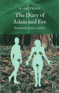 bokomslag The Diary of Adam and Eve: And Other Adamic Stories