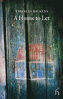 Charles Dickens - A House to Let, Häftad