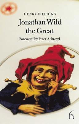 Henry Fielding - Jonathan Wild the Great, Häftad