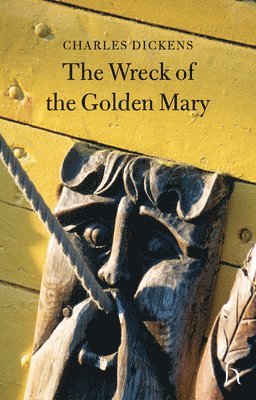 Charles Dickens - The Wreck of the Golden Mary, Häftad