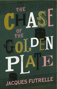 bokomslag The Chase of the Golden Plate