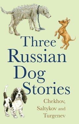 Anton Chekhov, Mikhail Saltykov - Five Russian Dog Stories, Häftad