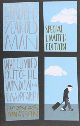 Jonas Jonasson - Hundred-Year-Old Man Who Climbed Out of the Window and Disappeared, Inbunden