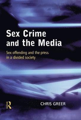 Sex Crime and the Media 1