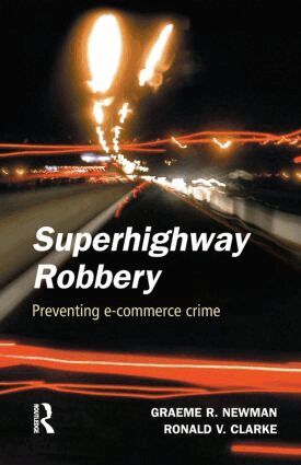 Graeme R. Newman, Ronald V. Clarke - Superhighway Robbery, Inbunden