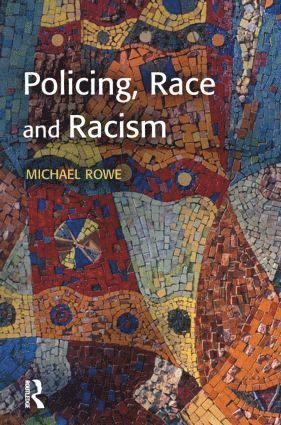Mike Rowe, UK) Rowe, Mike (Northumbria University - Policing, Race and Racism, Häftad