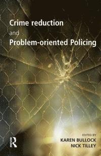 bokomslag Crime Reduction and Problem-oriented Policing