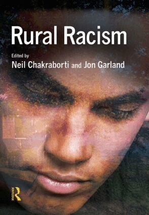 Neil Chakraborti, Jon Garland - Rural Racism, Inbunden